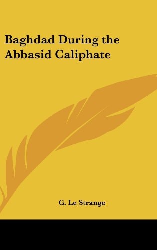 Baghdad During the Abbasid Caliphate