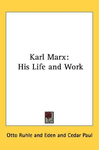 Karl Marx: His Life and Work