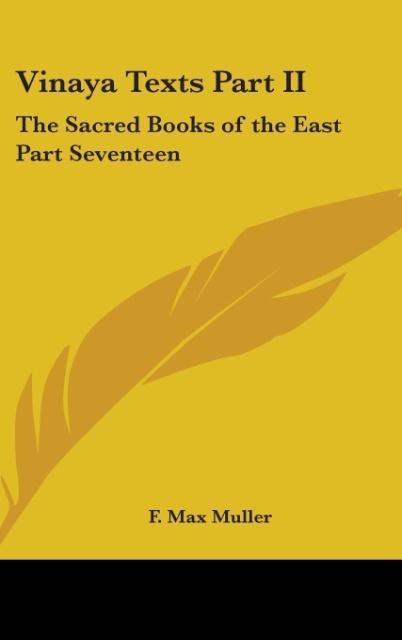Vinaya Texts Part II: The Sacred Books of the East Part Seventeen