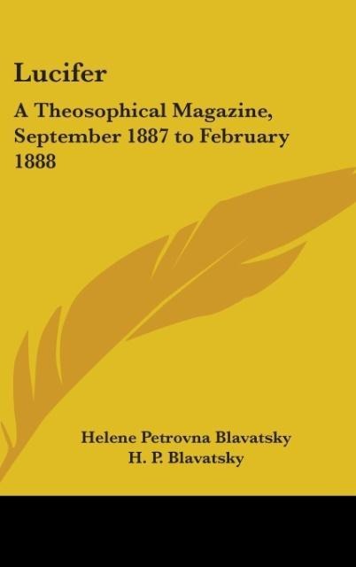 Lucifer: A Theosophical Magazine, September 1887 to February 1888