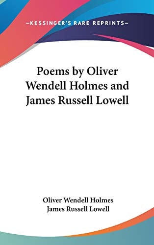 Poems by Oliver Wendell Holmes and James Russell Lowell