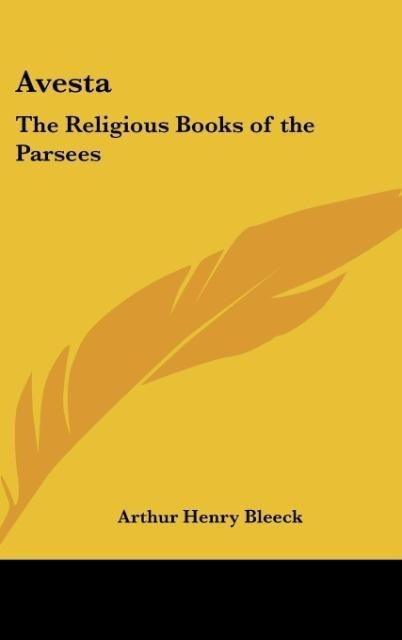 Avesta: The Religious Books of the Parsees