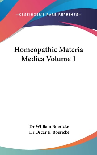 Homeopathic Materia Medica Volume 1
