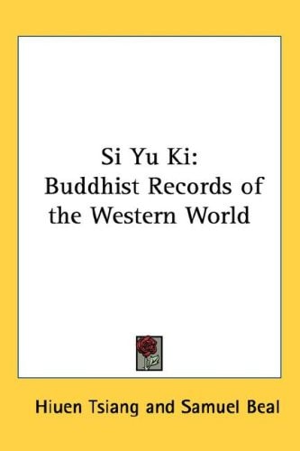 Si Yu Ki: Buddhist Records of the Western World