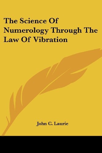 The Science Of Numerology Through The Law Of Vibration