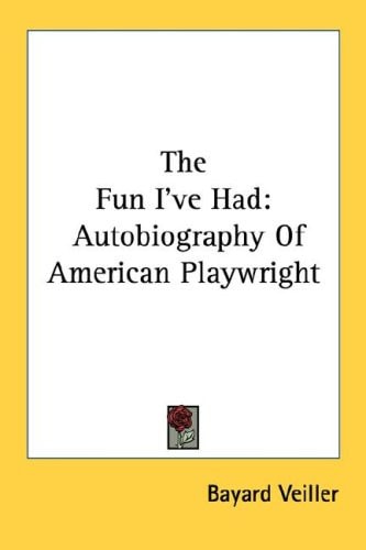 The Fun I've Had: Autobiography Of American Playwright