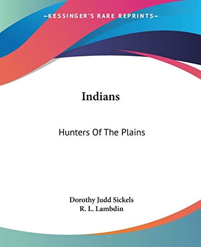 Indians: Hunters Of The Plains