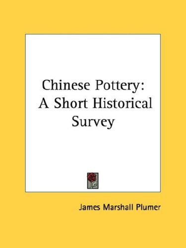 Chinese Pottery: A Short Historical Survey