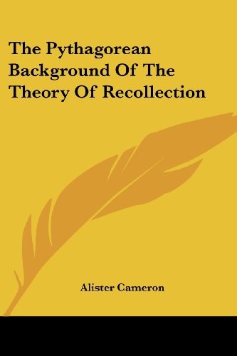 The Pythagorean Background Of The Theory Of Recollection