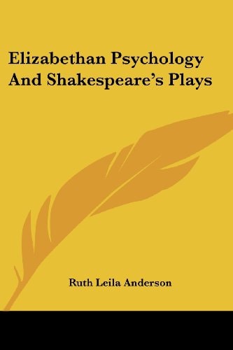 Elizabethan Psychology And Shakespeare's Plays