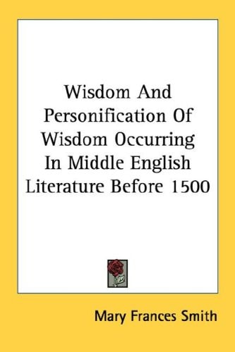 Wisdom And Personification Of Wisdom Occurring In Middle English Literature Before 1500