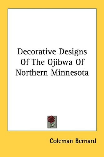 Decorative Designs Of The Ojibwa Of Northern Minnesota