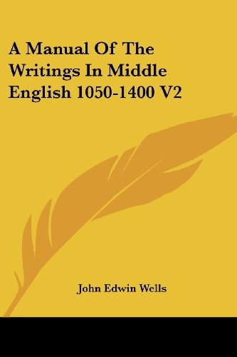 A Manual Of The Writings In Middle English 1050-1400 V2