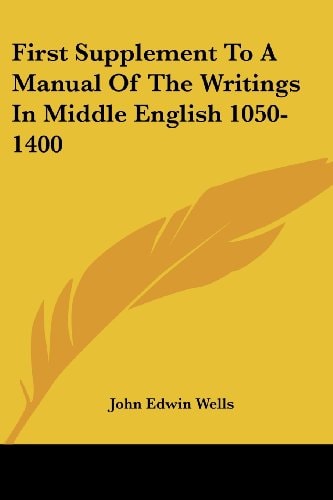 First Supplement To A Manual Of The Writings In Middle English 1050-1400