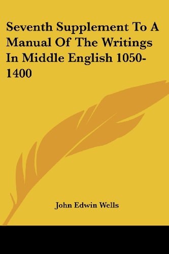Seventh Supplement To A Manual Of The Writings In Middle English 1050-1400