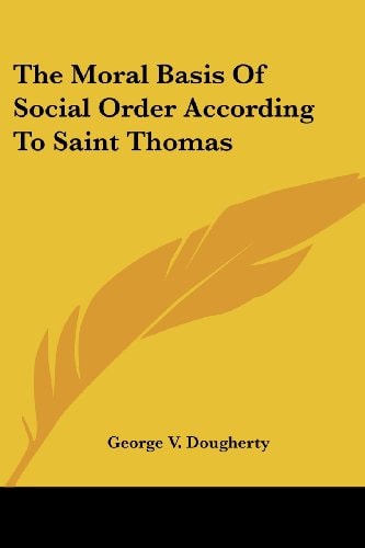 The Moral Basis Of Social Order According To Saint Thomas