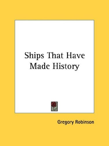 Ships That Have Made History