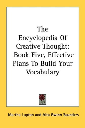 The Encyclopedia Of Creative Thought: Book Five, Effective Plans To Build Your Vocabulary