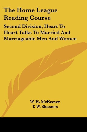 The Home League Reading Course: Second Division, Heart To Heart Talks To Married And Marriageable Men And Women