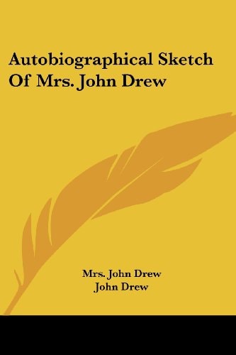 Autobiographical Sketch of Mrs. John Drew