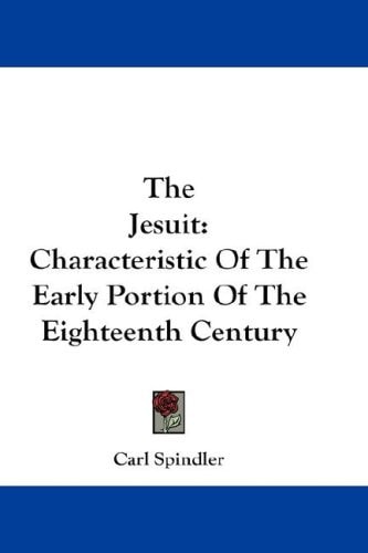 The Jesuit: Characteristic Of The Early Portion Of The Eighteenth Century