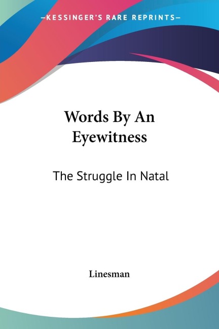 Words By An Eyewitness: The Struggle In Natal