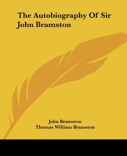 The Autobiography Of Sir John Bramston