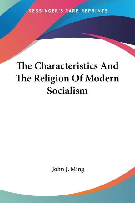 The Characteristics And The Religion Of Modern Socialism