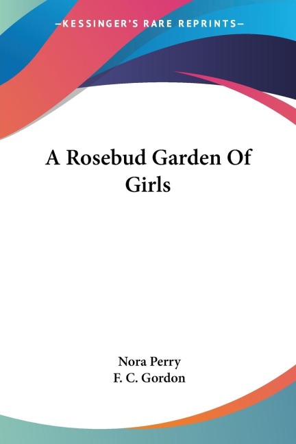 A Rosebud Garden Of Girls