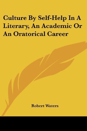 Culture by Self-Help in a Literary, an Academic or an Oratorical Career