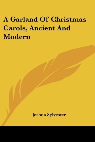 A Garland Of Christmas Carols, Ancient And Modern