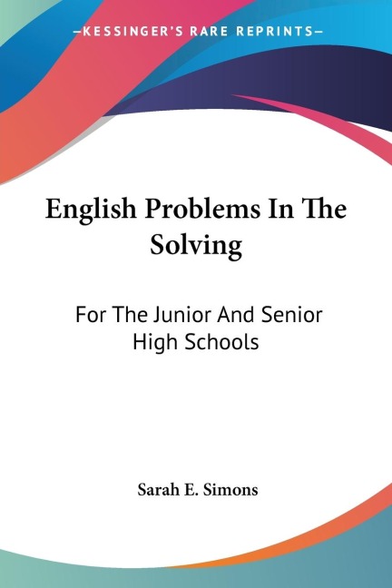 English Problems In The Solving: For The Junior And Senior High Schools
