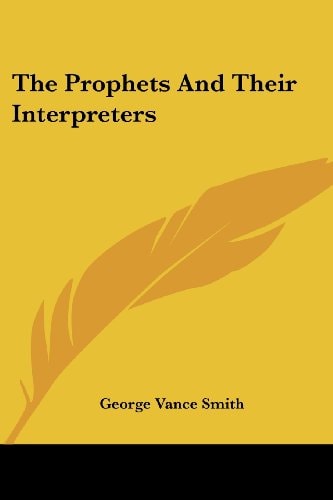 The Prophets And Their Interpreters