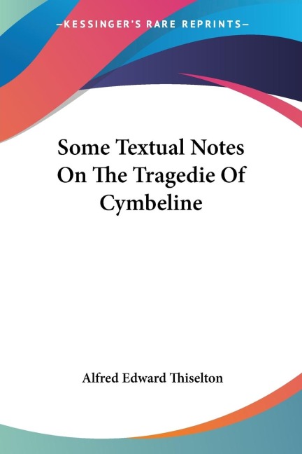 Some Textual Notes On The Tragedie Of Cymbeline