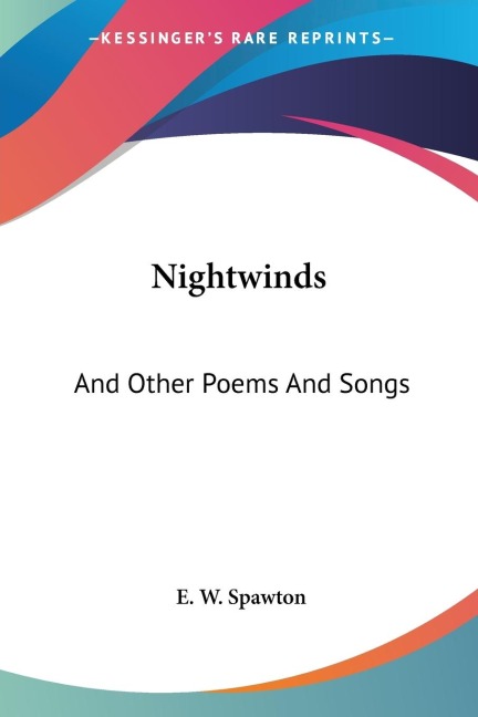 Nightwinds: And Other Poems And Songs
