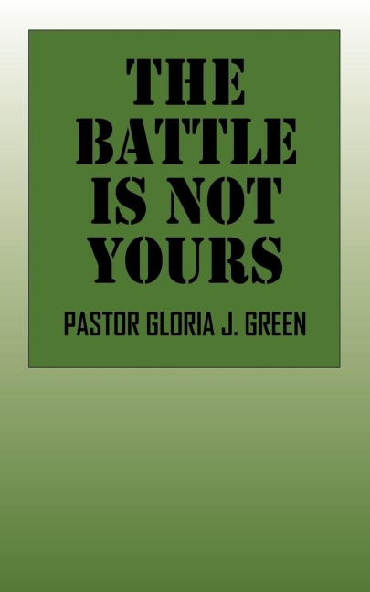 The Battle Is Not Yours