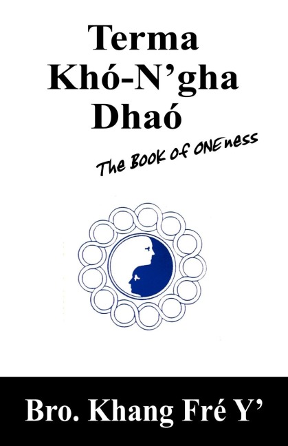 Terma Khó-N'gha Dhaó: The Book of ONEness