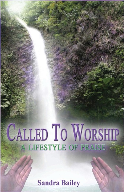 Called to Worship: A Lifestyle of Praise
