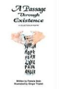 A Passage Through Existence: A Collection Of Poetry