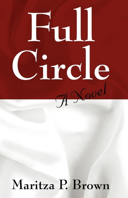 Full Circle: A Novel