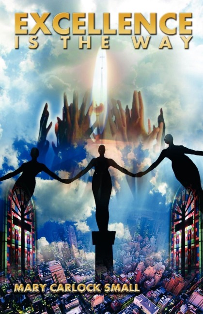 Excellence Is the Way: In the Service of the King of Kings
