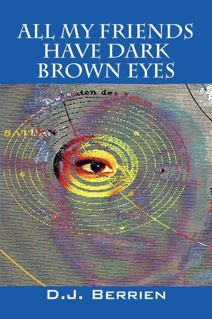 All My Friends Have Dark Brown Eyes
