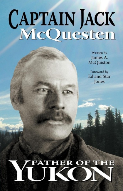 Captain Jack: Father of the Yukon