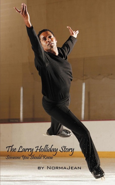 The Larry Holliday Story: Someone You Should Know