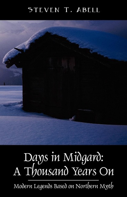 Days in Midgard: A Thousand Years On - Modern Legends Based on Northern Myth