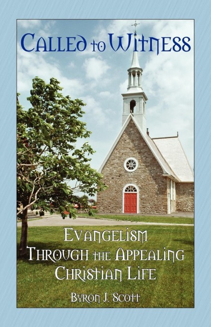 Called to Witness: Evangelism Through the Appealing Christian Life
