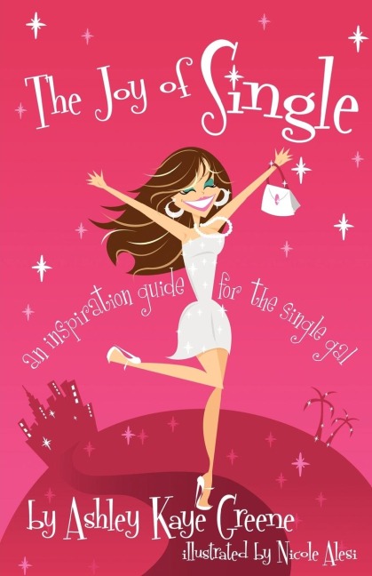 The Joy of Single: an inspiration guide for the single gal