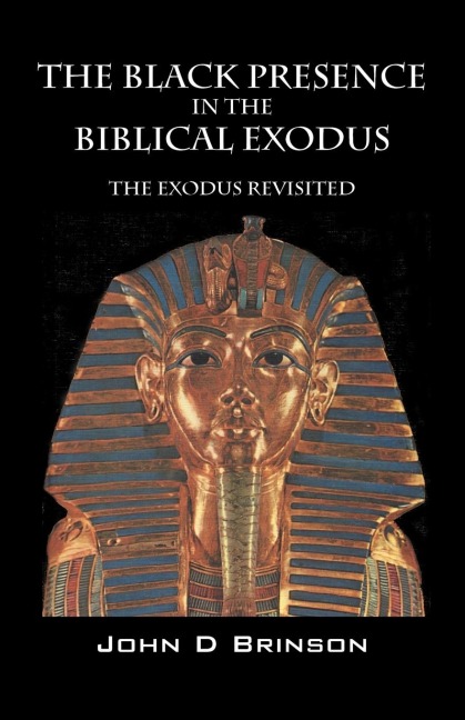 The Black Presence in the Biblical Exodus: The Exodus Revisited