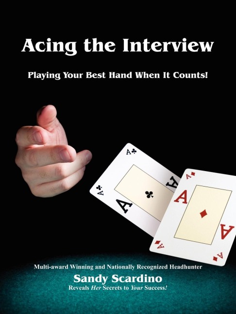 Acing the Interview: Playing Your Best Hand When It Counts!