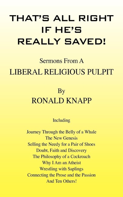 That's All Right If He's Really Saved!: Sermons from a Liberal Religious Pulpit